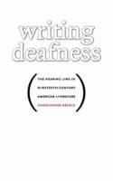 Writing Deafness: The Hearing Line in Nineteenth-Century American Literature