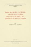 Don Manuel Cañete, Cronista Literario Del Romanticismo Y Del Posromanticismo En España