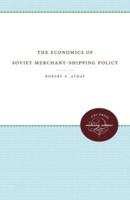 The Economics of Soviet Merchant-Shipping Policy