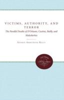 Victims, Authority, and Terror: The Parallel Deaths of D'Orleans, Custine, Bailly, and Malesherbes