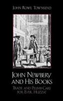 John Newbery and His Books: Trade and Plumb-Cake for Ever, Huzza!