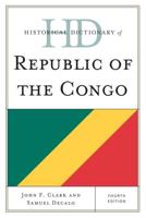 Historical Dictionary of Republic of the Congo, Fourth Edition