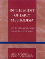 In the Midst of Early Methodism