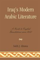 Iraq's Modern Arabic Literature: A Guide to English Translations Since 1950