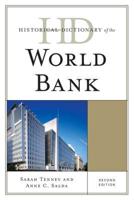 Historical Dictionary of the World Bank, Second Edition