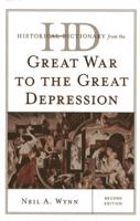 Historical Dictionary from the Great War to the Great Depression, Second Edition