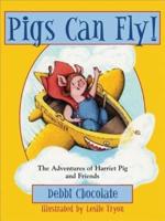 Pigs Can Fly!