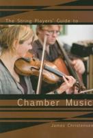 The String Players' Guide to Chamber Music