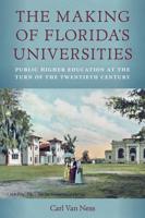 The Making of Florida's Universities