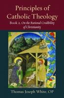 Principles of Catholic Theology, Book 2