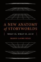 A New Anatomy of Storyworlds