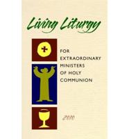 Living Liturgy for Extraordinary Ministers of Holy Communion