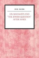 On Socialists and The Jewish Question After Marx