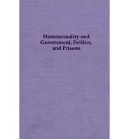 Homosexuality and Government, Politics and Prisons