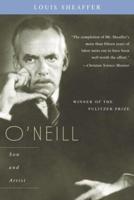 O'Neill: Son and Artist, Volume II