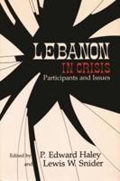Lebanon in Crisis: Participants and Issues