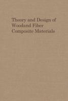 Theory and Design of Wood and Fiber Composite Materials