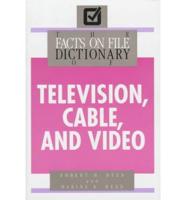 The Facts on File Dictionary of Television, Cable, and Video