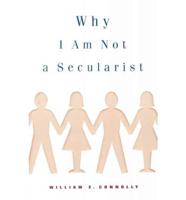 Why I Am Not a Secularist