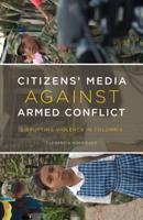 Citizens' Media Against Armed Conflict
