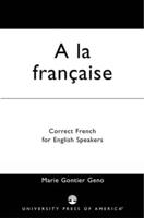 A la Francaise: Correct French for English Speakers