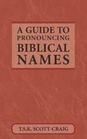 Guide to Pronouncing Biblical Names