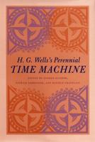 H.G. Wells's Perennial Time Machine