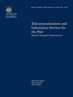 Telecommunications and Information Services for the Poor: Toward a Strategy for Universal Access