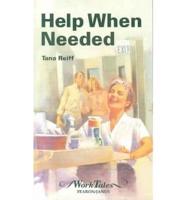 Help When Needed (Worktales)