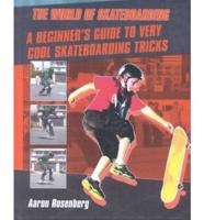 A Beginner's Guide to Very Cool Skateboarding Tricks
