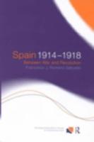 German Policy Toward Neutral Spain, 1914-1918