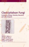 Clavicipitalean Fungi: Evolutionary Biology, Chemistry, Biocontrol And Cultural Impacts