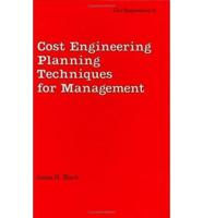 Cost Engineering Planning Techniques for Management