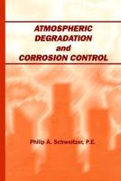 Atmospheric Degradation and Corrosion Control