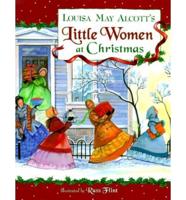 Louisa May Alcott's Little Women at Christmas