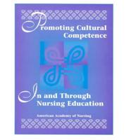 Promoting Cultural Competence in and Through Nursing Education