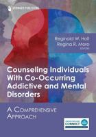Counseling Individuals With Co-Occurring Addictive and Mental Disorders