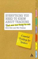 Everything You Need to Know About Teaching but Are Too Busy to Ask