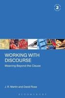 Working with Discourse: Meaning Beyond the Clause