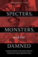 Specters, Monsters, and the Damned