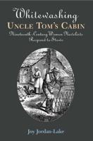 Whitewashing Uncle Tom's Cabin