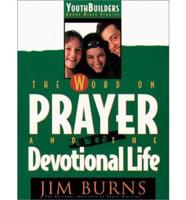The Word on Prayer and the Devotional Life
