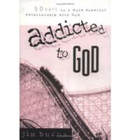 Addicted to God