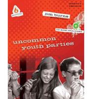 Uncommon Youth Parties
