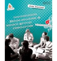 Uncommon Bible Studies & Small Group Resources