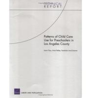 Patterns of Child Care Use for Preschoolers in Los Angeles County