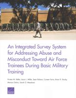 An Integrated Survey System for Addressing Abuse and Misconduct Toward Air Force Trainees During Basic Military Training