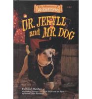 Dr. Jekyll and Mr. Dog