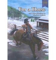 For a Horse and Other Selections by Newbery Authors
