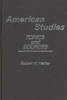 American Studies: Topics and Sources
